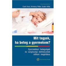 Mit tegyek, ha beteg a gyermekem?    9.95 + 1.95 Royal Mail